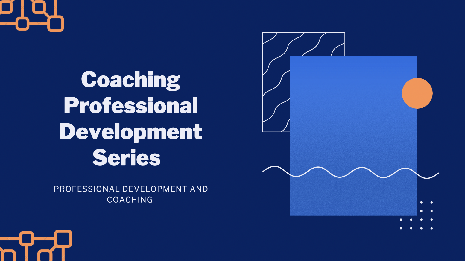 Coaching Professional Development Series Pilot
