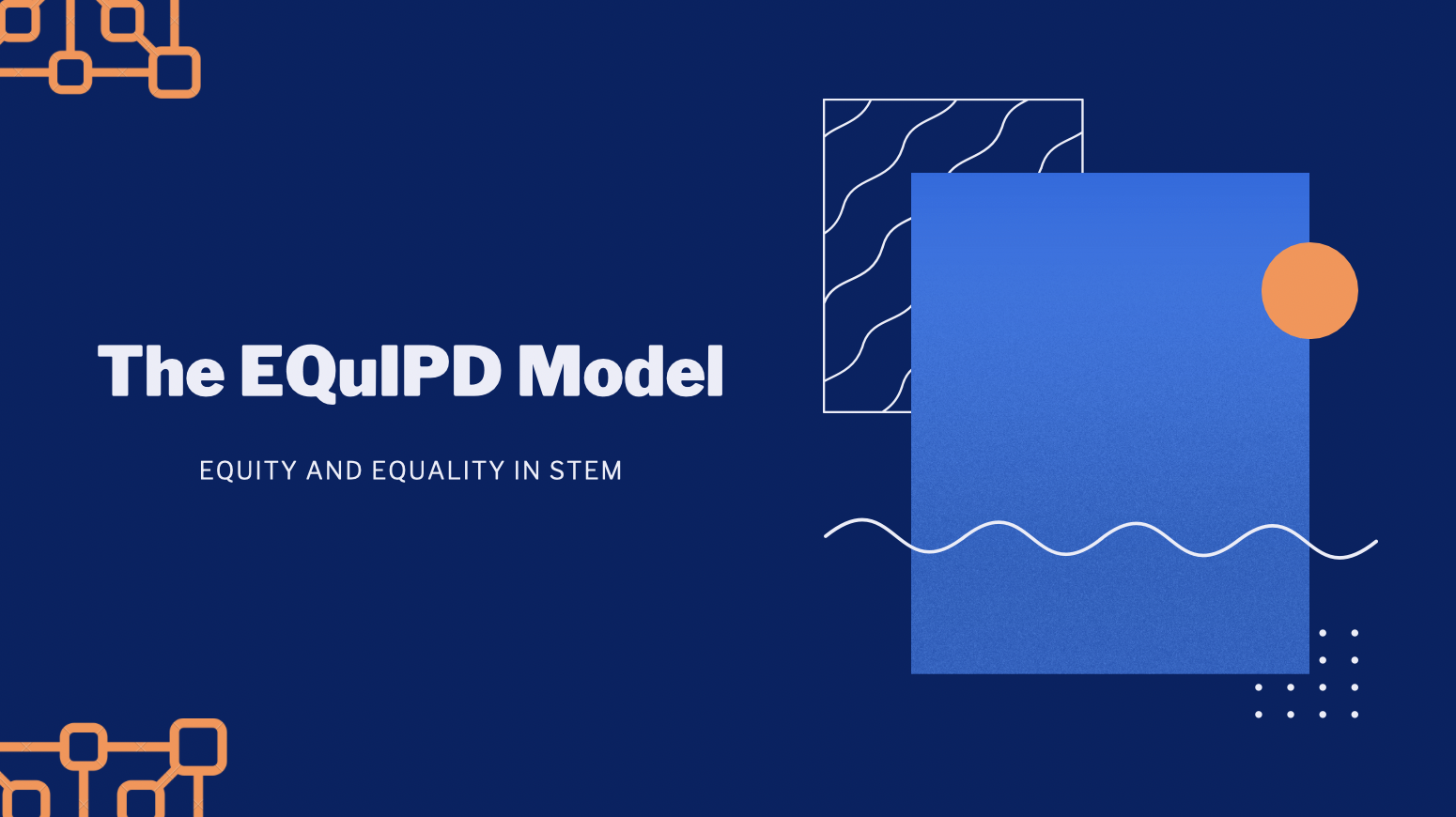 The EQuIPD Model