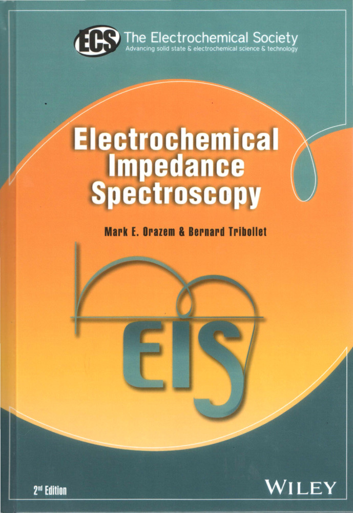 Cover for M. E. Orazem and B. Tribollet, Electrochemical Impedance Spectroscopy, 2nd edition